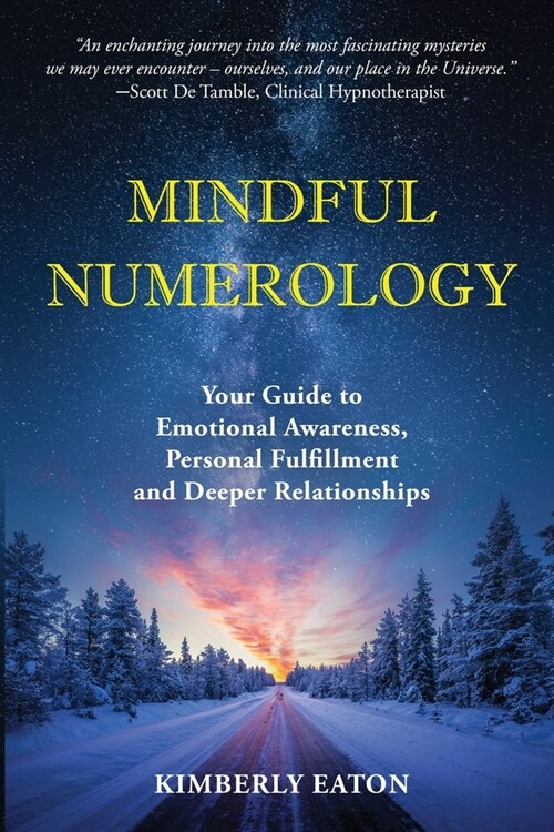 Mindful Numerology - Your Guide to Emotional Awareness, Personal Fulfillment and Deeper Relationships (Paperback)