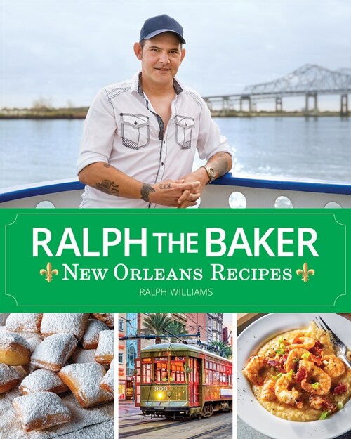 Ralph the Baker New Orleans Recipes (Hardcover)