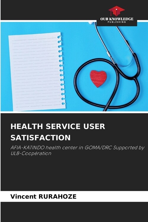 Health Service User Satisfaction (Paperback)