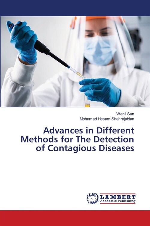 Advances in Different Methods for The Detection of Contagious Diseases (Paperback)