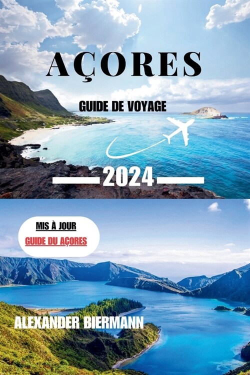 A?res Guide de Voyage 2024: D?ouvrez le meilleur des A?res (Paperback)