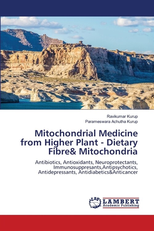 Mitochondrial Medicine from Higher Plant - Dietary Fibre& Mitochondria (Paperback)