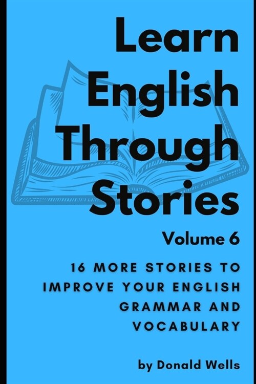 Learn English Through Stories: Volume 6 (Paperback)