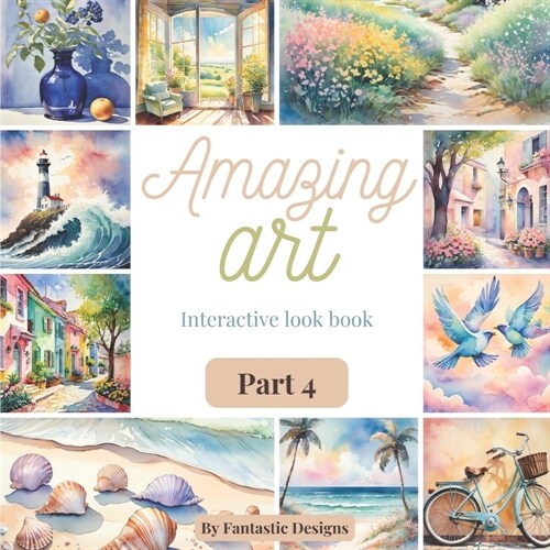 Amazing Art Part 4: Interactive Look Book (Paperback)