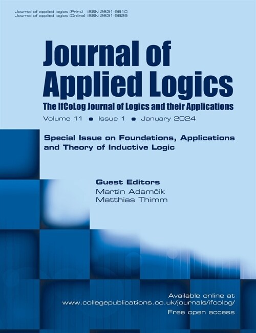 Journal of Applied Logics, Volume 11, Number 1, January 2024. Special Issue: Foundations, Applications and Theory of Inductive Logic (Paperback)