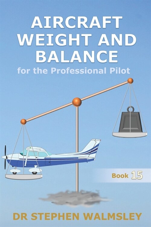 Aircraft Weight and Balance for the Professional Pilot (Paperback)