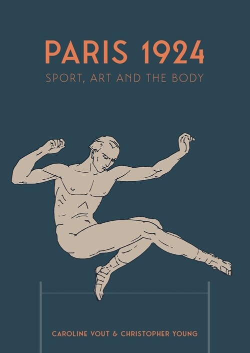 Paris 1924 : Sport, Art and the Body (Paperback)