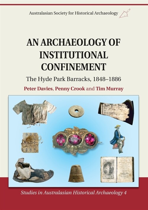 An Archaeology of Institutional Confinement (Paperback)