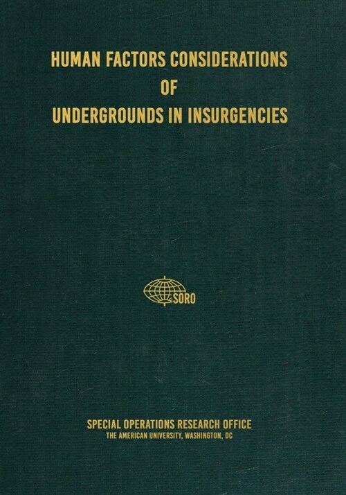Human Factors Considerations of Undergrounds in Insurgencies (Paperback)