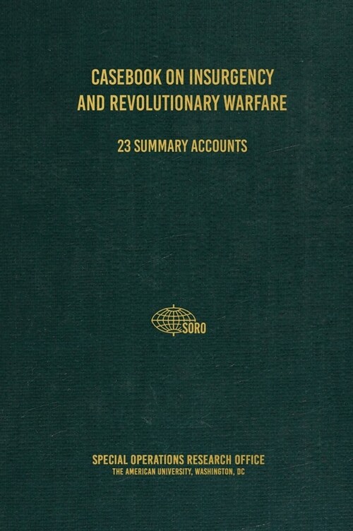 Casebook on Insurgency and Revolutionary Warfare (Hardcover)