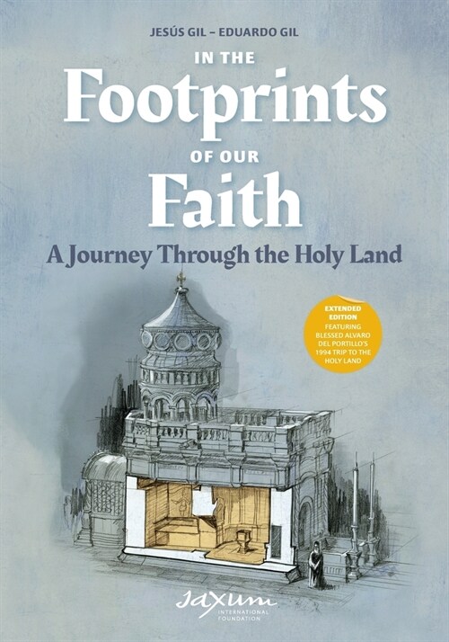 In the Footprints of Our Faith (Extended Edition, softcover): A Journey Through the Holy Land (Paperback)