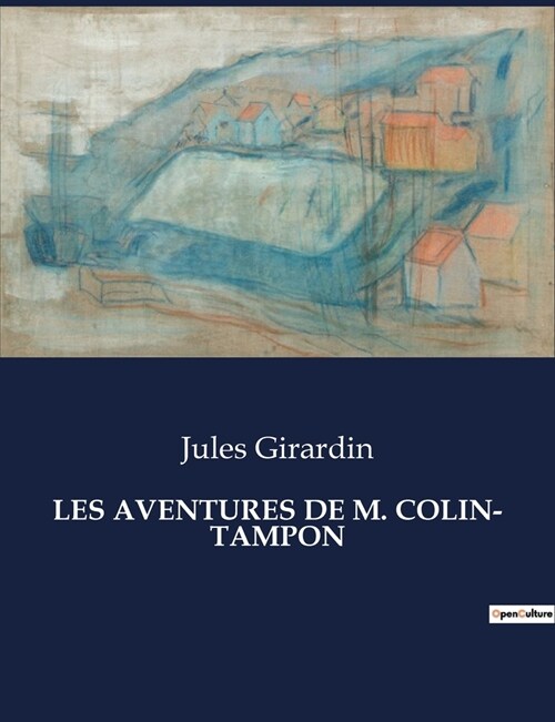 Les Aventures de M. Colin- Tampon (Paperback)