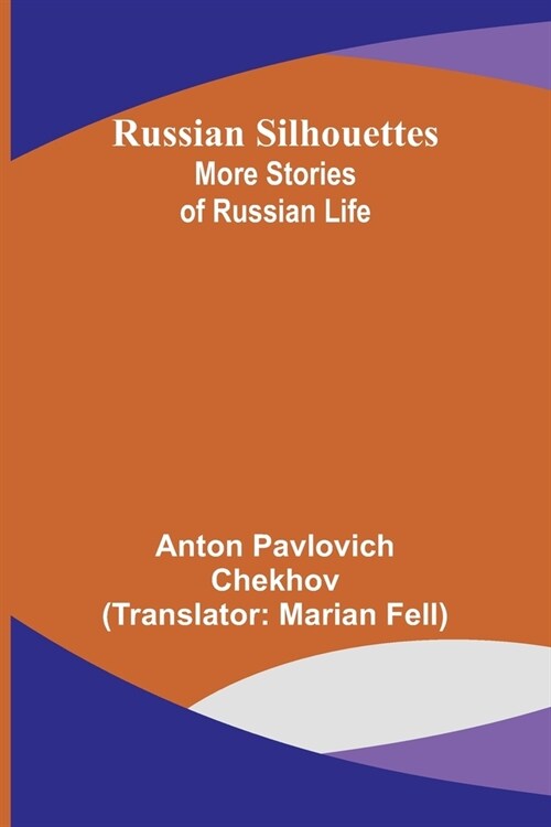 Russian Silhouettes: More Stories of Russian Life (Paperback)