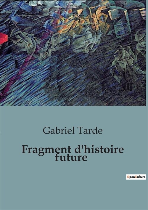 Fragment dhistoire future (Paperback)