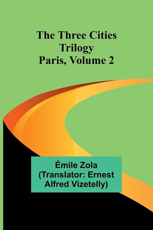 The Three Cities Trilogy: Paris, Volume 2 (Paperback)