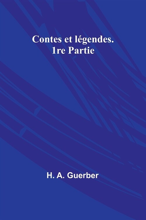 Contes et l?endes. 1re Partie (Paperback)