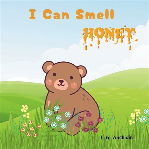 I can smell honey! (Paperback)