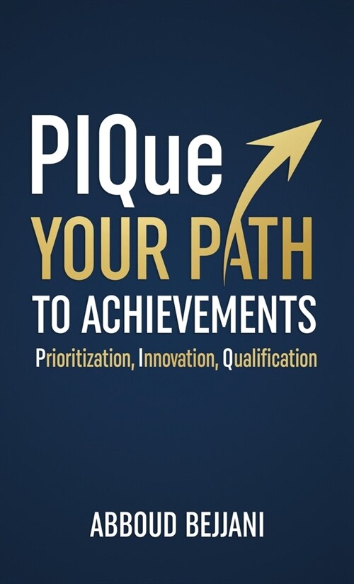 PIQue Your Path to Achievements (Hardcover)