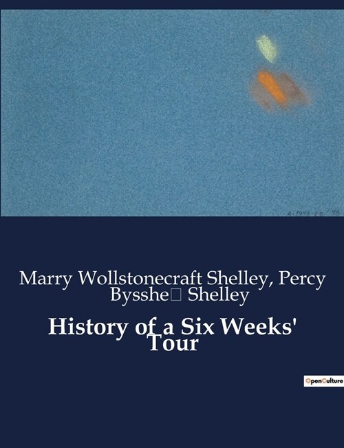 History of a Six Weeks Tour (Paperback)