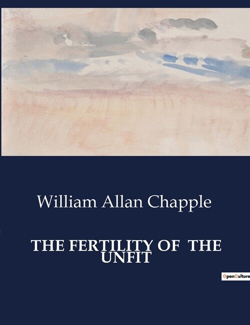 The Fertility of the Unfit (Paperback)