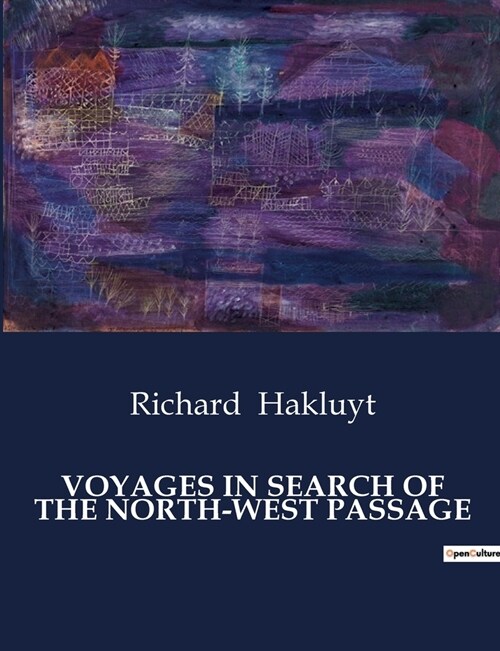 Voyages in Search of the North-West Passage (Paperback)