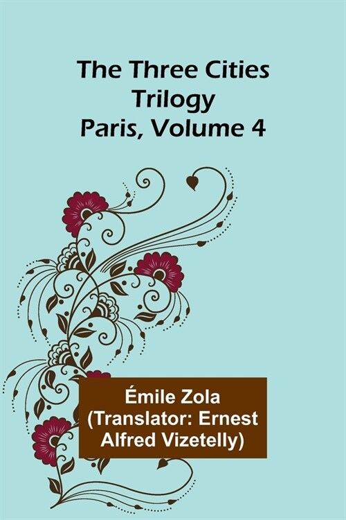 The Three Cities Trilogy: Paris, Volume 4 (Paperback)