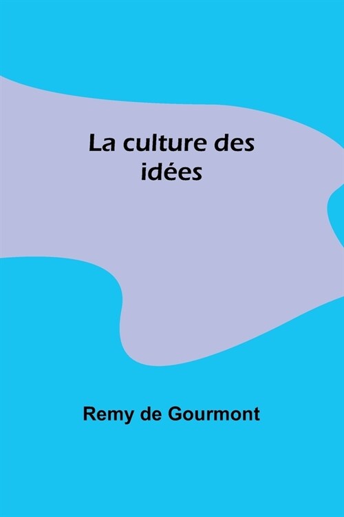 La culture des id?s (Paperback)