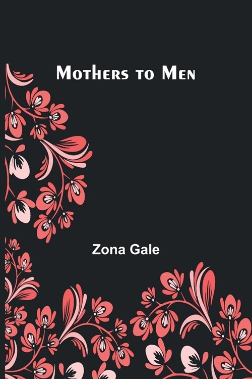 Mothers to Men (Paperback)