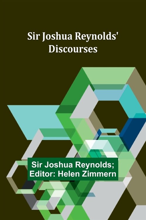 Sir Joshua Reynolds Discourses (Paperback)