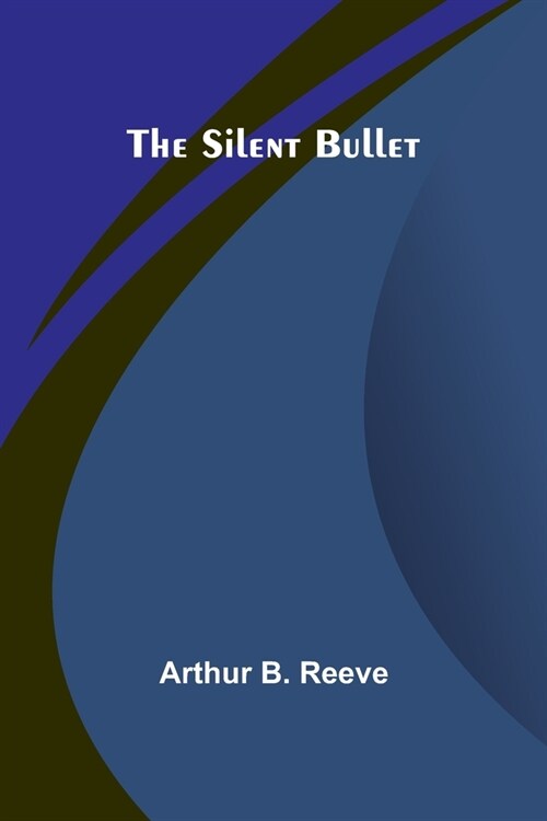 The Silent Bullet (Paperback)