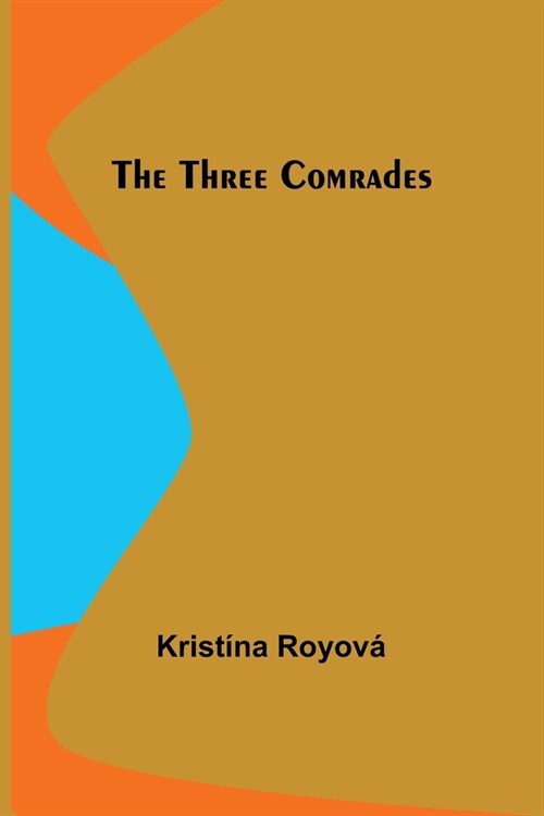 The Three Comrades (Paperback)