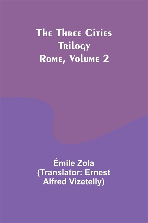 The Three Cities Trilogy: Rome, Volume 2 (Paperback)