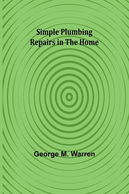 Simple Plumbing Repairs in the Home (Paperback)