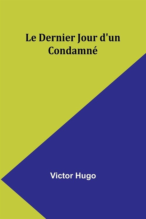 Le Dernier Jour dun Condamn? (Paperback)