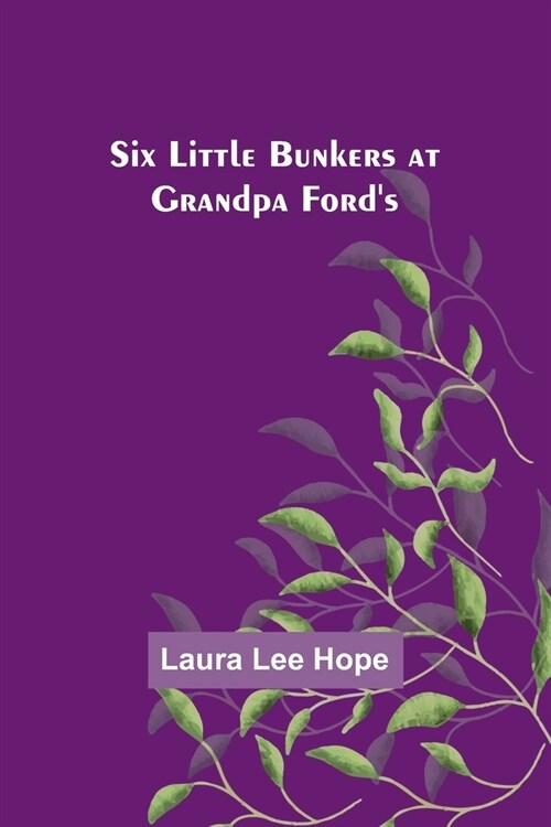 Six little Bunkers at Grandpa Fords (Paperback)