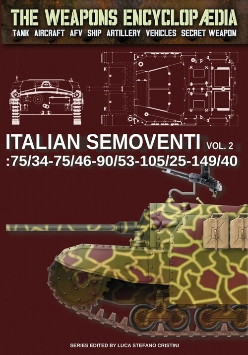 Italian Semoventi - Vol. 2: 75/34-75/46-90/53-102/25-149/40 (Paperback)