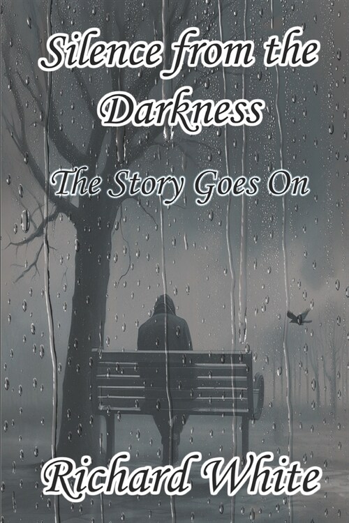 Silence From The Darkness: The Story Goes On (Paperback)