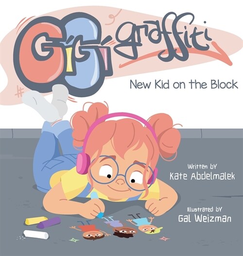 Gigi Graffiti: New Kid on the Block (Hardcover)