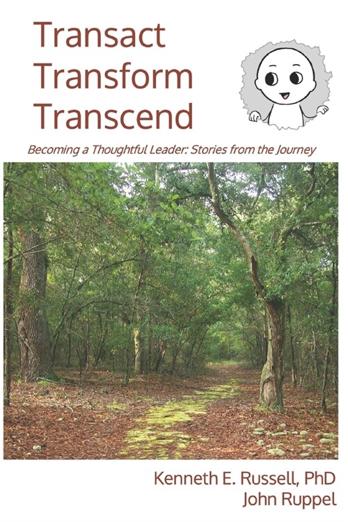 Transact Transform Transcend: Becoming a Thoughtful Leader: Stories from the Journey (Paperback)