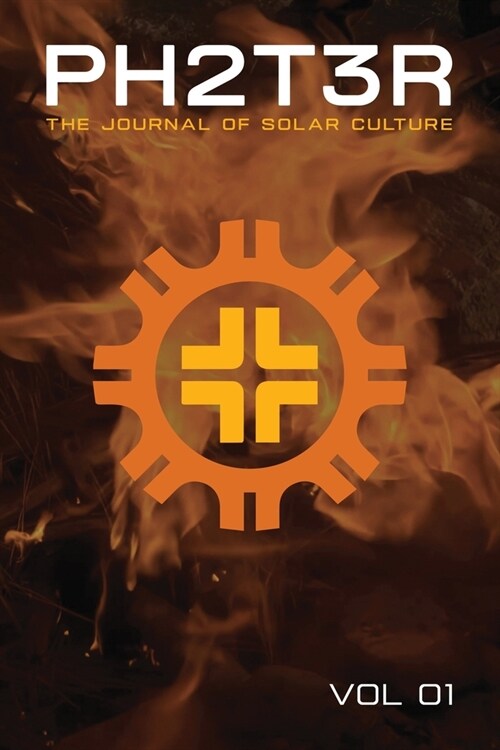 Ph2t3r: The Journal of Solar Culture. Vol. 1 (Paperback)