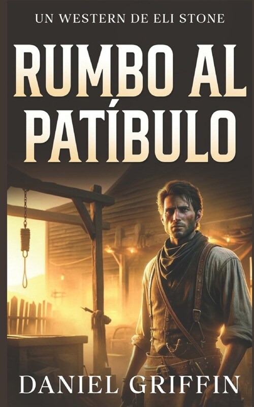 Rumbo al Pat?ulo: El Secreto del Verdugo (Paperback)