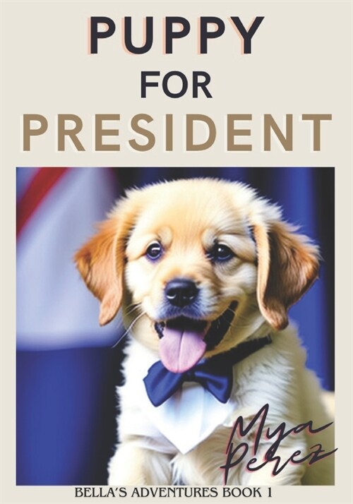 Puppy for President (Paperback)