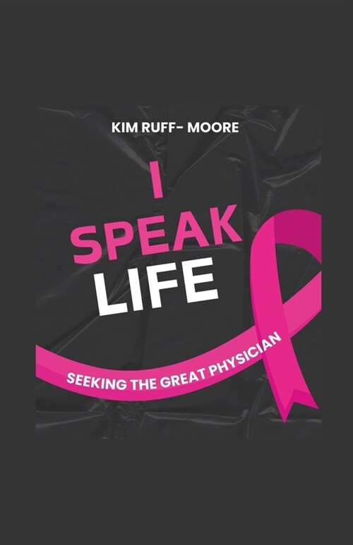 I Speak Life: (Seeking The Great Physician) (Paperback)