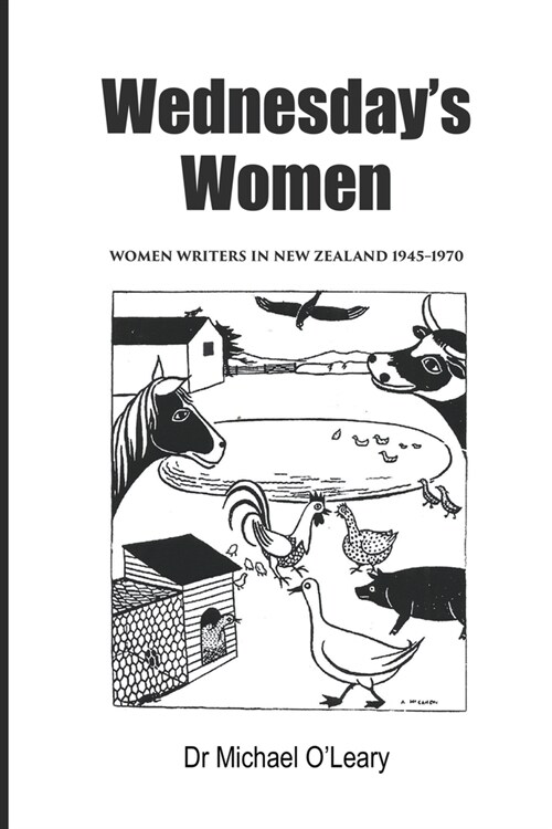 Wednesdays Women: Women Writers in New Zealand 1945-1970 (Paperback)