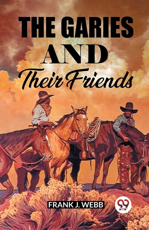 The Garies And Their Friends (Paperback)