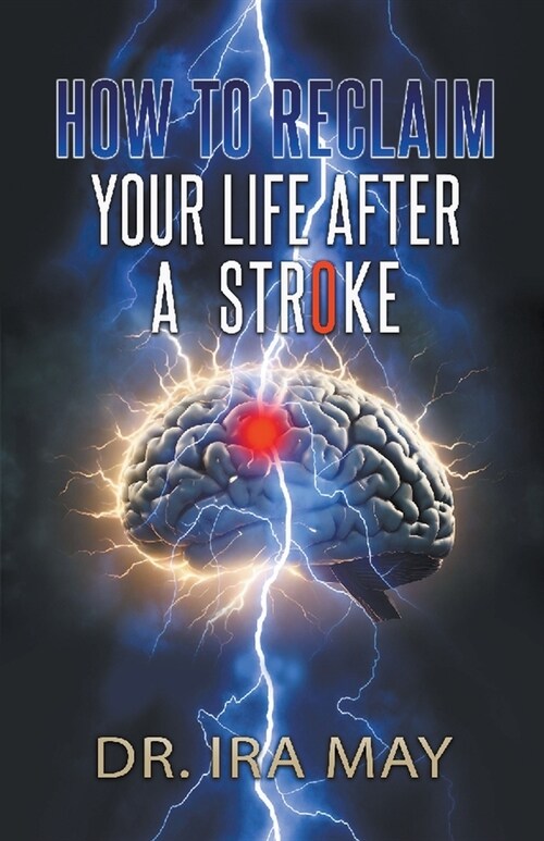 How To Reclaim Your Life After A Stroke (Paperback)