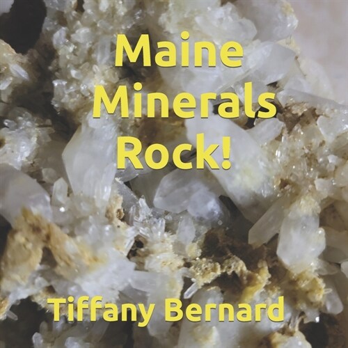 Maine Minerals Rock! (Paperback)