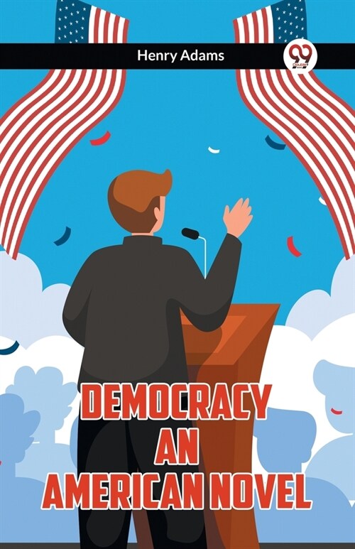 Democracy An American Novel (Paperback)
