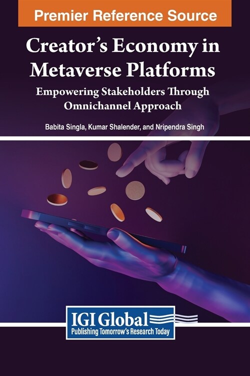 Creators Economy in Metaverse Platforms: Empowering Stakeholders Through Omnichannel Approach (Hardcover)