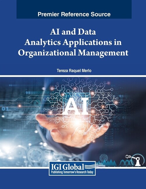 AI and Data Analytics Applications in Organizational Management (Paperback)